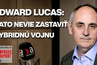 Edward Lucas: NATO nedokáže zastaviť hybridnú vojnu
